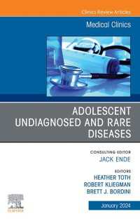 Adolescent Undiagnosed and Rare Diseases, An Issue of Medical Clinics of North America, E-Book