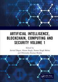 Artificial Intelligence, Blockchain, Computing and Security Volume 1 : Proceedings of the International Conference on Artificial Intelligence, Blockchain, Computing and Security (ICABCS 2023), Gr. Noida, UP, India, 24 - 25 February 2023