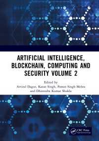 Artificial Intelligence, Blockchain, Computing and Security Volume 2 : Proceedings of the International Conference on Artificial Intelligence, Blockchain, Computing and Security (ICABCS 2023), Gr. Noida, UP, India, 24 - 25 February 2023