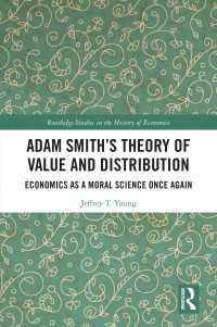 アダム・スミスによる価値と分配の理論<br>Adam Smith’s Theory of Value and Distribution : Economics as a Moral Science Once Again