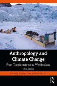 人類学と気候変動（第３版）<br>Anthropology and Climate Change : From Transformations to Worldmaking（3）