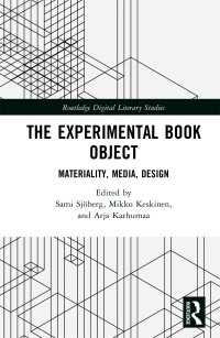 実験的書物オブジェクト：物質性・メディア・デザイン<br>The Experimental Book Object : Materiality, Media, Design