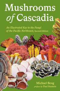 Mushrooms of Cascadia, Second Edition : An Illustrated Key to the Fungi of the Pacific Northwest
