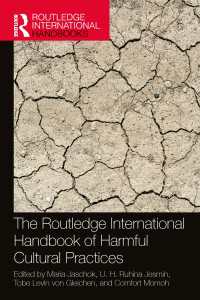 ラウトレッジ版　女性に対する有害な文化的実践ハンドブック<br>The Routledge International Handbook of Harmful Cultural Practices