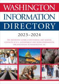 米国政府ダイレクトリー（2023-24年版）<br>Washington Information Directory 2023-2024（(Revised and Updated Edition)）