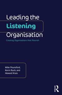 傾聴する組織のためのリーダーシップ<br>Leading the Listening Organisation : Creating Organisations that Flourish