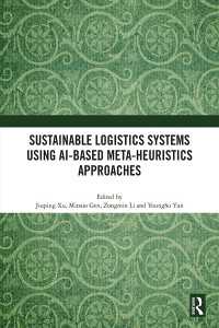 Sustainable Logistics Systems Using AI-based Meta-Heuristics Approaches