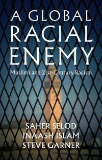 A Global Racial Enemy : Muslims and 21st-Century Racism