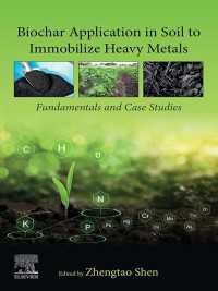 Biochar Application in Soil to Immobilize Heavy Metals : Fundamentals and Case Studies