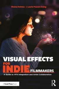 Visual Effects for Indie Filmmakers : A Guide to VFX Integration and Artist Collaboration