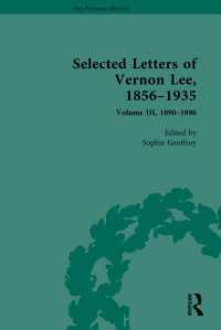 ヴァ―ノン・リー書簡選集（全３巻）第３巻<br>Selected Letters of Vernon Lee, 1856–1935