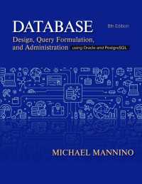 Database Design, Query, Formulation, and Administration : Using Oracle and PostgreSQL（Eighth Edition）
