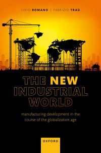 新産業世界<br>The New Industrial World : Manufacturing Development in the Course of the Globalization Age
