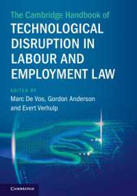 ケンブリッジ版　労働法における破壊的技術ハンドブック<br>The Cambridge Handbook of Technological Disruption in Labour and Employment Law