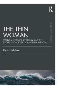 フェミニズム、ポスト構造主義、神経性無食欲症の社会心理学<br>The Thin Woman : Feminism, Post-structuralism and the Social Psychology of Anorexia Nervosa