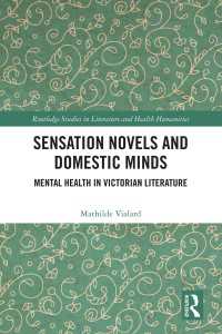 Sensation Novels and Domestic Minds : Mental Health in Victorian Literature