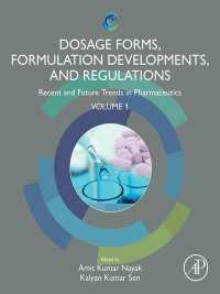 Dosage Forms, Formulation Developments and Regulations : Recent and Future Trends in Pharmaceutics, Volume 1