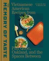 The Memory of Taste : Vietnamese American Recipes from Ph&uacute; Quoc, Oakland, and the Spaces Between [A Cookbook]