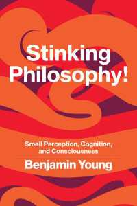 においの哲学<br>Stinking Philosophy! : Smell Perception, Cognition, and Consciousness