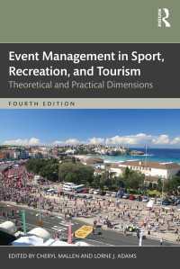 スポーツ、レクリエーションとツーリズムにおけるイベント管理（第４版）<br>Event Management in Sport, Recreation, and Tourism : Theoretical and Practical Dimensions（4）