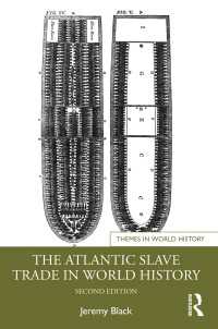 Ｊ．ブラック著／世界史の中の大西洋奴隷貿易（第２版）<br>The Atlantic Slave Trade in World History（2）