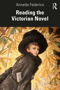 ヴィクトリア朝小説を読む<br>Reading the Victorian Novel