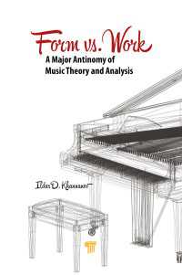 Form vs. Work : A Major Antinomy of Music Theory and Analysis