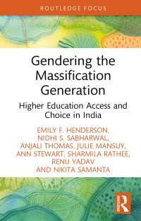 Gendering the Massification Generation : Higher Education Access and Choice in India