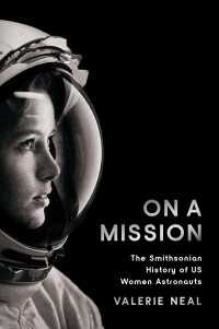 On a Mission : The Smithsonian History of US Women Astronauts