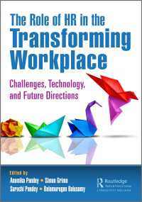The Role of HR in the Transforming Workplace : Challenges, Technology, and Future Directions