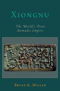 匈奴；世界最初の遊牧民帝国<br>Xiongnu : The World's First Nomadic Empire