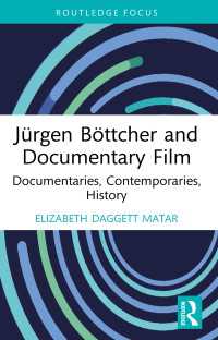 J&uuml;rgen B&ouml;ttcher and Documentary Film : Documentaries, Contemporaries, History