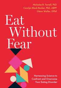 Eat Without Fear : Harnessing Science to Confront and Overcome Your Eating Disorder