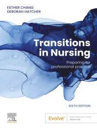 Transitions in Nursing - E-Book : Preparing for Professional Practice（6）