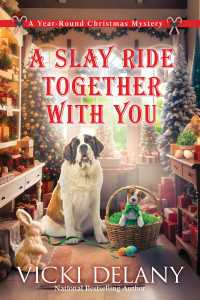 A Slay Ride Together With You : A Year-Round Christmas Mystery