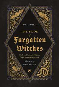 The Book of Forgotten Witches : Dark & Twisted Folklore & Stories from Around the World