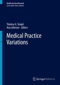 Medical Practice Variations〈1st ed. 2016〉