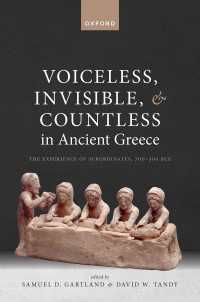 Voiceless, Invisible, and Countless in Ancient Greece : The Experience of Subordinates, 700—300 BCE