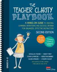 The Teacher Clarity Playbook, Grades K-12 : A Hands-On Guide to Creating Learning Intentions and Success Criteria for Organized, Effective Instruction（Second Edition）