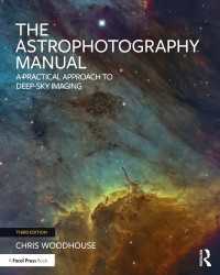 The Astrophotography Manual : A Practical Approach to Deep Sky Imaging（3）