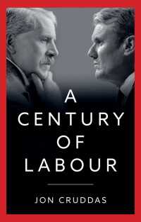 英国労働党の100年<br>A Century of Labour