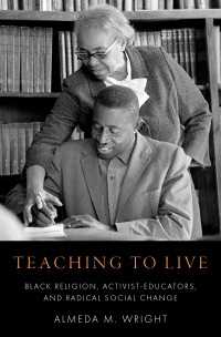 Teaching to Live : Black Religion, Activist-Educators, and Radical Social Change