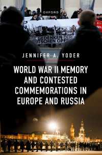 World War II Memory and Contested Commemorations in Europe and Russia