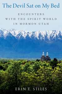 The Devil Sat on My Bed : Encounters with the Spirit World in Mormon Utah