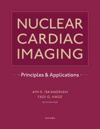 心臓核画像診断（第６版）<br>Nuclear Cardiac Imaging : Principles and Applications（6）