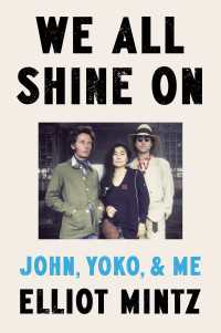 We All Shine On : John, Yoko, and Me