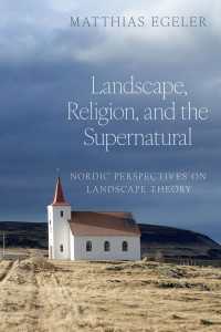 北欧から見た宗教・景観・超自然的なもの<br>Landscape, Religion, and the Supernatural : Nordic Perspectives on Landscape Theory