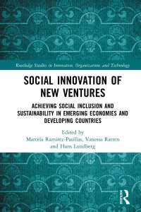 Social Innovation of New Ventures : Achieving Social Inclusion and Sustainability in Emerging Economies and Developing Countries