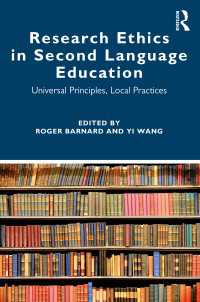 第二言語教育の研究倫理<br>Research Ethics in Second Language Education : Universal Principles, Local Practices