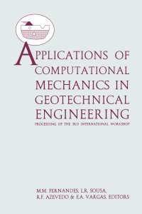 Applications of Computational Mechanics in Geotechnical Engineering